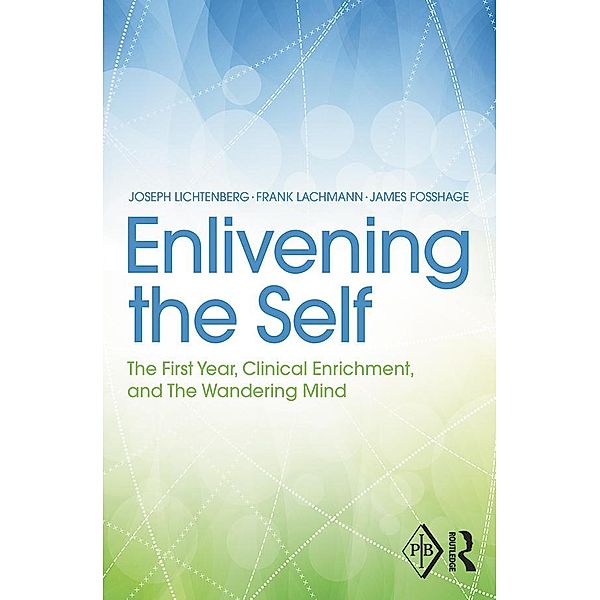 Enlivening the Self / Psychoanalytic Inquiry Book Series, Joseph D. Lichtenberg, Frank M. Lachmann, James L. Fosshage