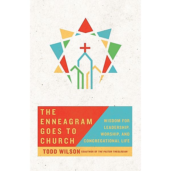 Enneagram Goes to Church, Todd Wilson