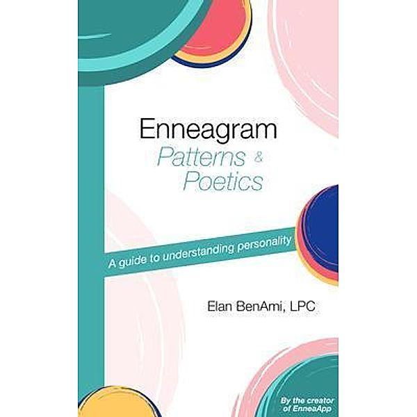 Enneagram Patterns & Poetics, Elan Benami