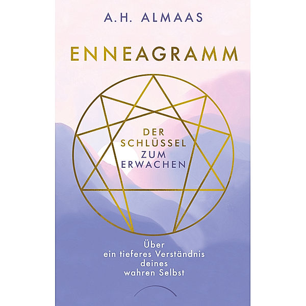 Enneagramm - Der Schlüssel zum Erwachen, A. H. Almaas