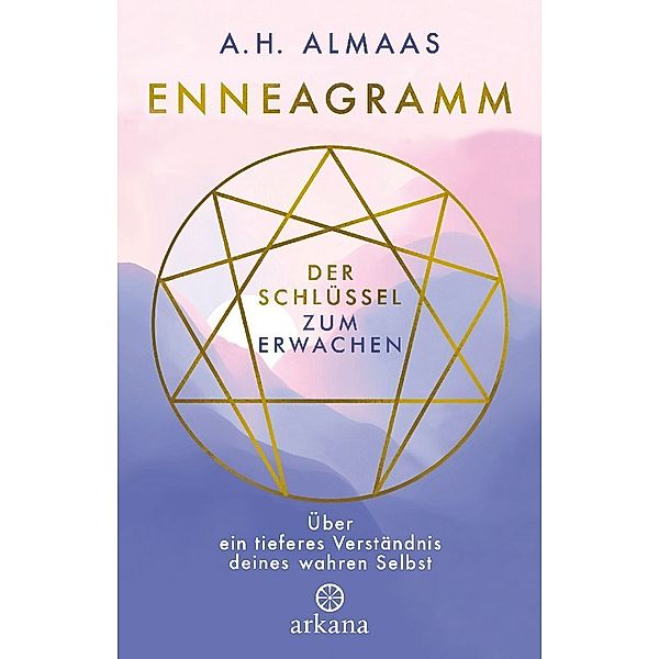 Enneagramm - Der Schlüssel zum Erwachen, A. H. Almaas