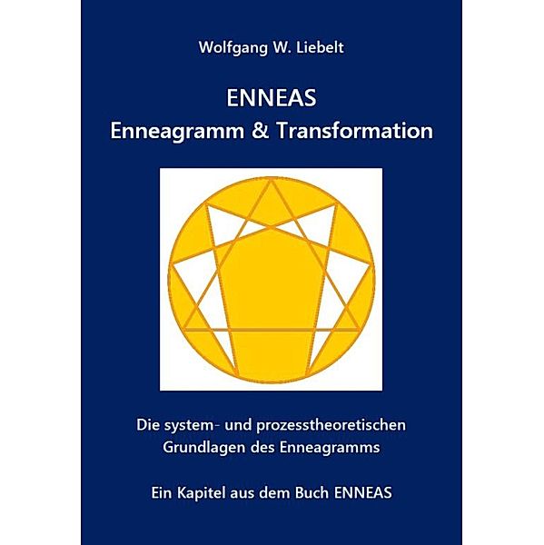 ENNEAS - Enneagramm & Transformation, Wolfgang W. Liebelt