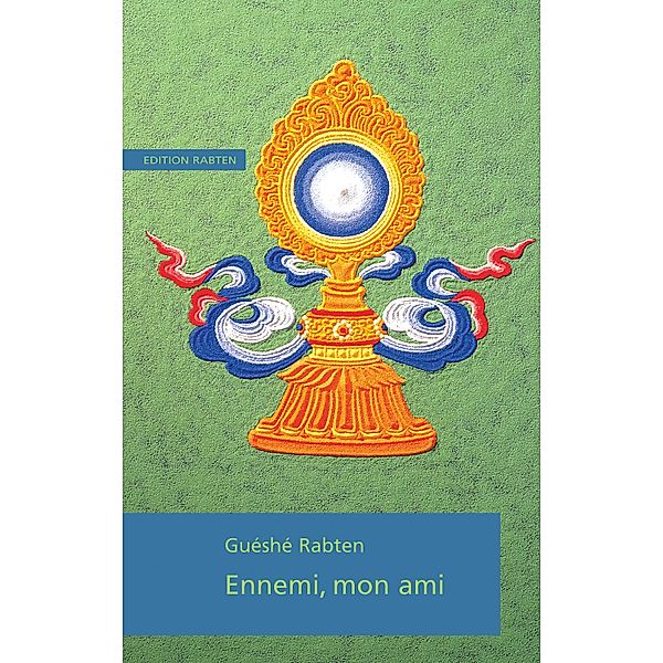 Ennemi, mon ami, Guéshé Rabten