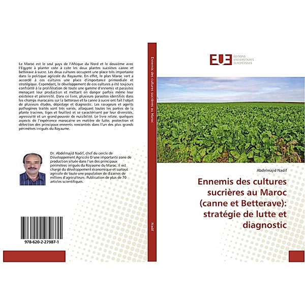 Ennemis des cultures sucrières au Maroc (canne et Betterave): stratégie de lutte et diagnostic, Abdelmajid Nadif
