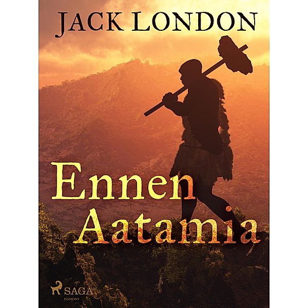 Ennen Aatamia, Jack London