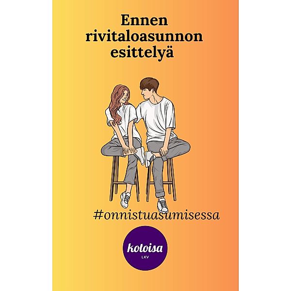 Ennen rivitaloasunnon esittelyä / Onnistu asumisessa Bd.2, Tupu Utrianen