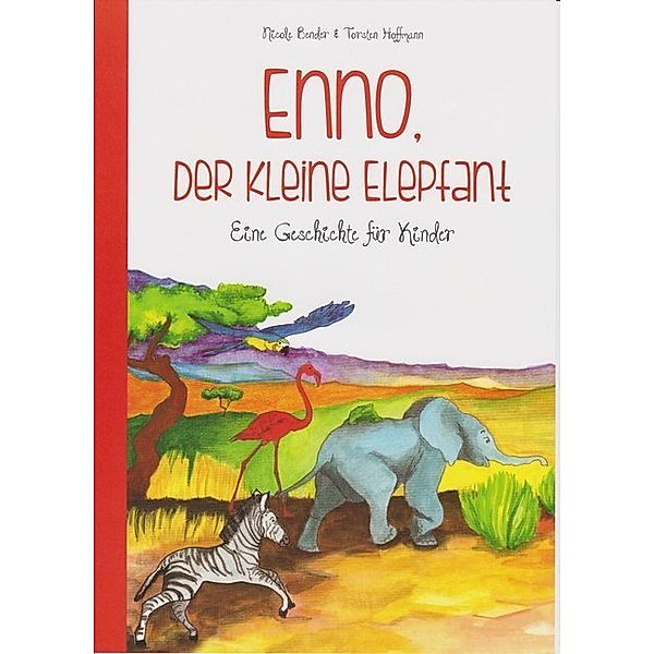 Enno, der kleine Elepfant, Nicole Bender, Torsten Hoffmann