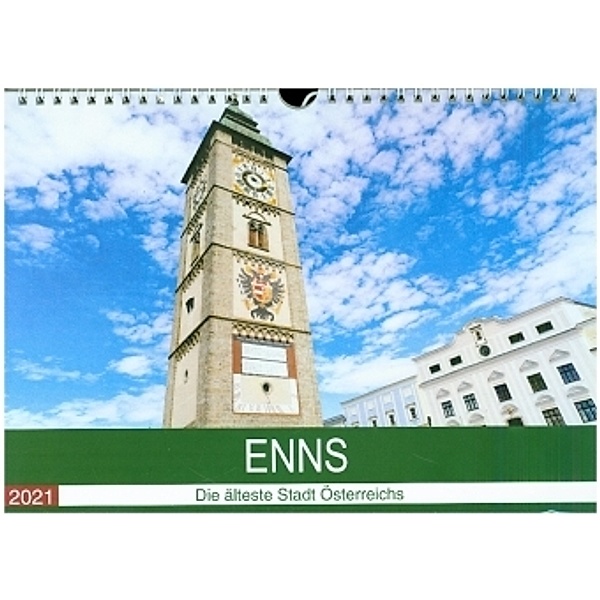 Enns, die älteste Stadt ÖsterreichsAT-Version  (Wandkalender 2021 DIN A4 quer), Wolfgang Simlinger