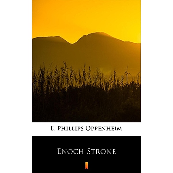 Enoch Strone, E. Phillips Oppenheim