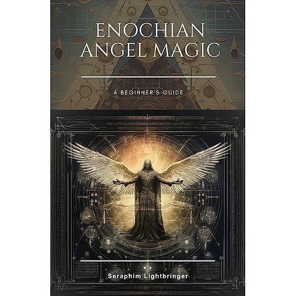 Enochian Angel Magic, Seraphim Lightbringer