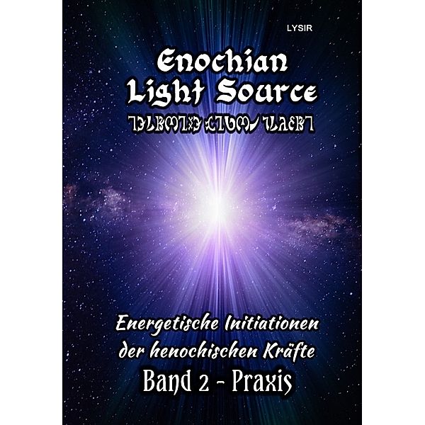 Enochian Light Source - Band II - Praxis, Frater Lysir