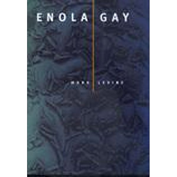 Enola Gay / New California Poetry Bd.2, Mark Levine