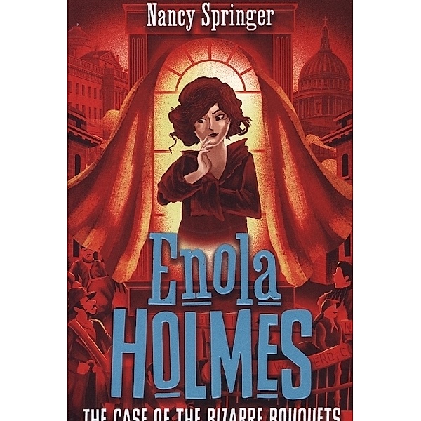 Enola Holmes 3: The Case of the Bizarre Bouquets, Nancy Springer