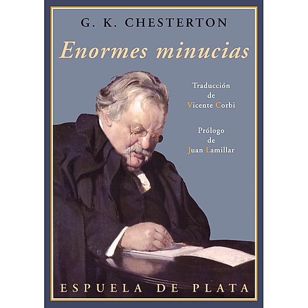 Enormes minucias / Clásicos y Modernos, Gilbert Keith Chesterton