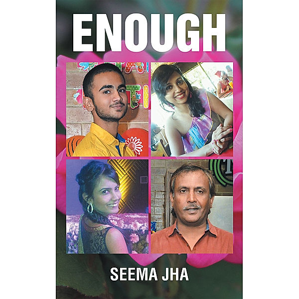 Enough, Seema Jha