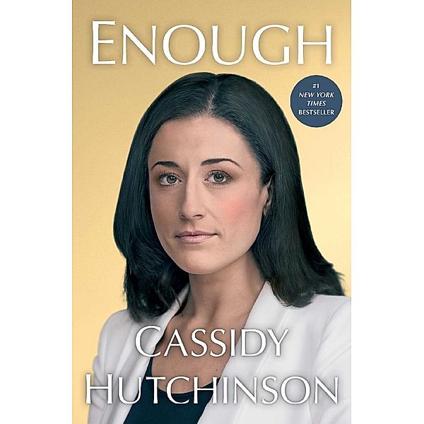 Enough, Cassidy Hutchinson