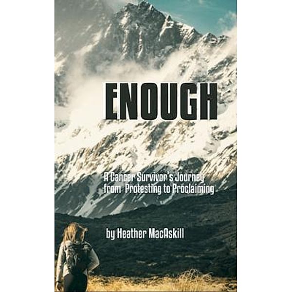 Enough, Heather MacAskill