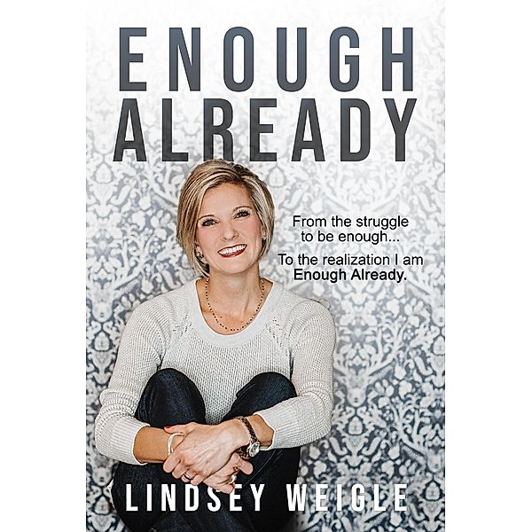 Enough Already, Lindsey Weigle