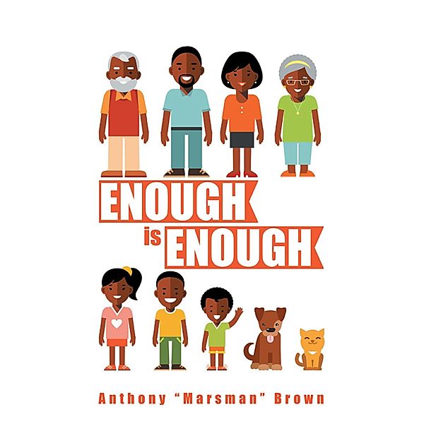 Enough Is Enough, Anthony "Marsman" Brown