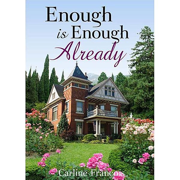 Enough is Enough Already, Carline Francois