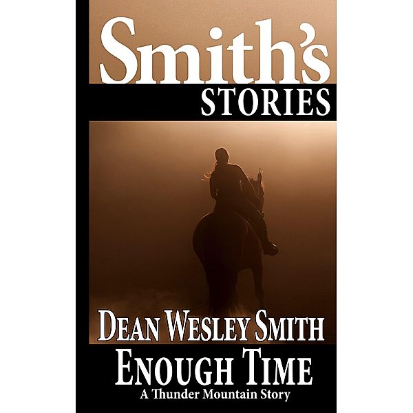 Enough Time: A Thunder Mountain Story / Thunder Mountain, Dean Wesley Smith