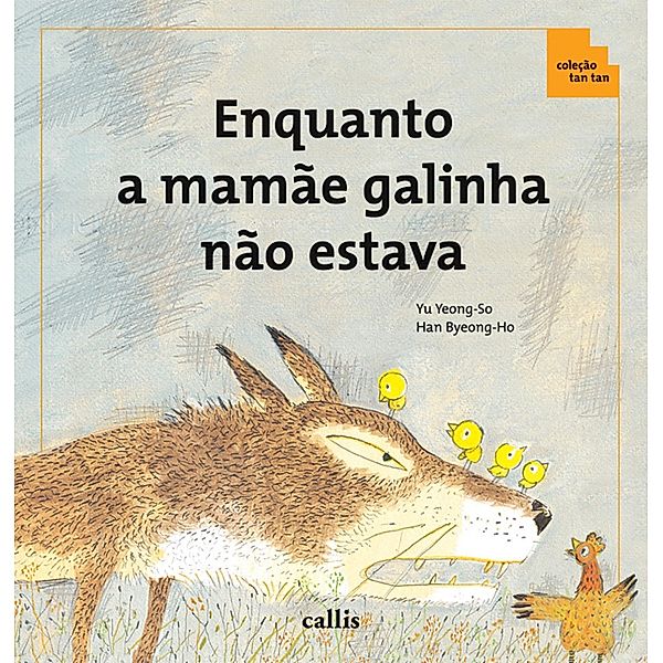 Enquanto a Mamãe Galinha Não Estava / Tan tan, Yeong So Yu