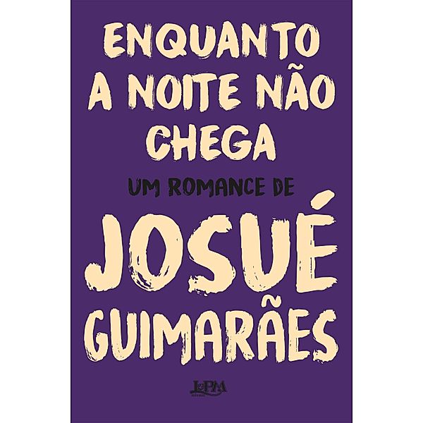 Enquanto a noite não chega, Josué Guimarães