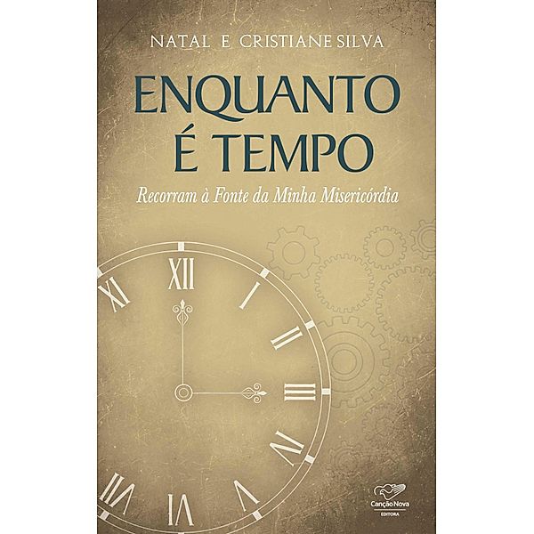 Enquanto é Tempo, Natal Silva, Cristiane Silva