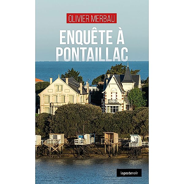 Enquête à Pontaillac, Olivier Merbau