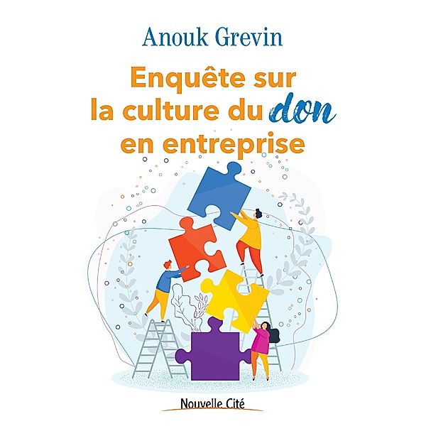 Enquête sur la culture du don en entreprise, Anouk Grevin