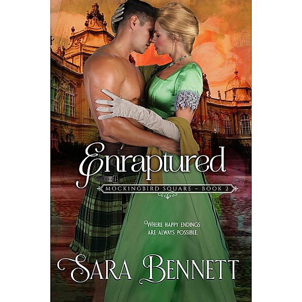 Enraptured (Mockingbird Square, #2), Sara Bennett