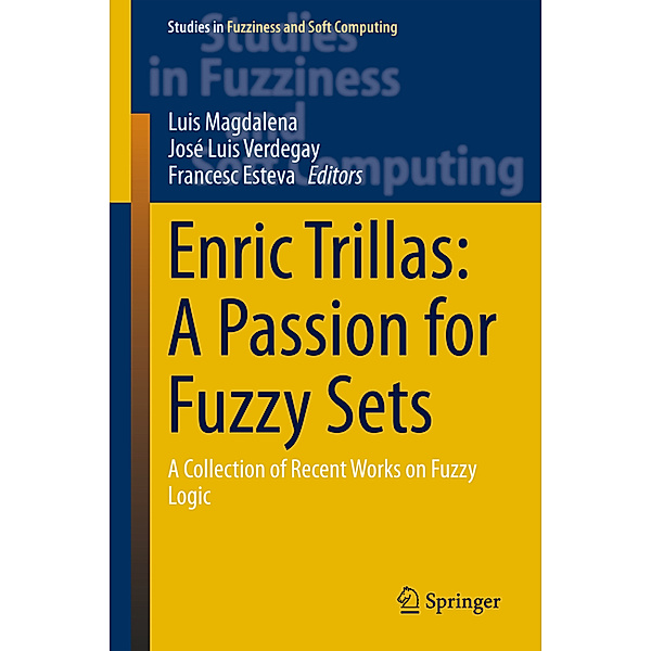 Enric Trillas: A Passion for Fuzzy Sets