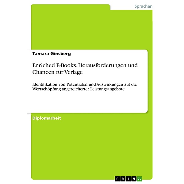 Enriched E-Books. Herausforderungen und Chancen für Verlage, Tamara Ginsberg