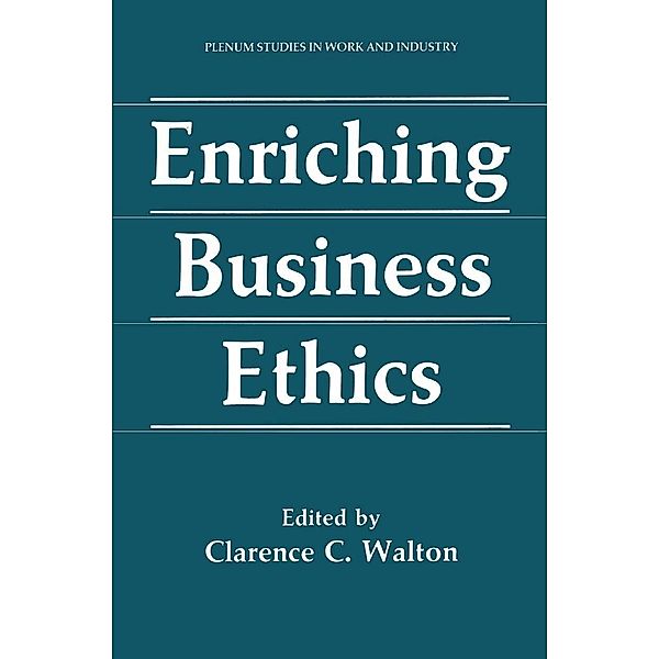 Enriching Business Ethics / Springer Studies in Work and Industry