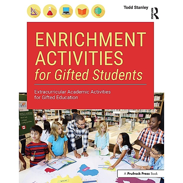 Enrichment Activities for Gifted Students, Todd Stanley