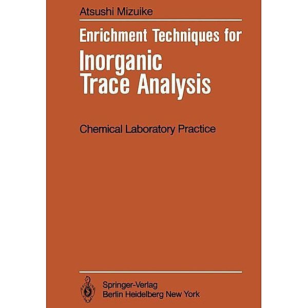 Enrichment Techniques for Inorganic Trace Analysis, Atsushi Mizuike