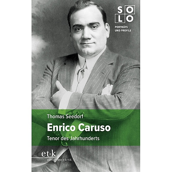 Enrico Caruso / SOLO - Porträts und Profile Bd.5, Thomas Seedorf