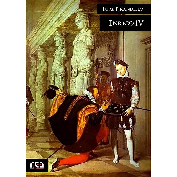 Enrico IV / Classici Bd.272, Luigi Pirandello