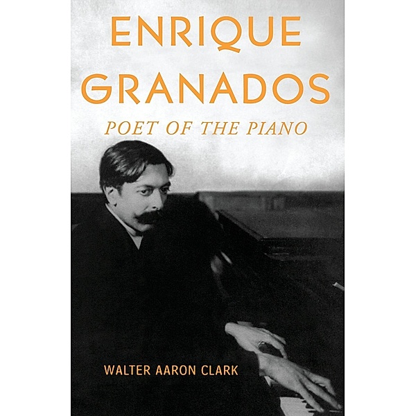 Enrique Granados, Walter Aaron Clark