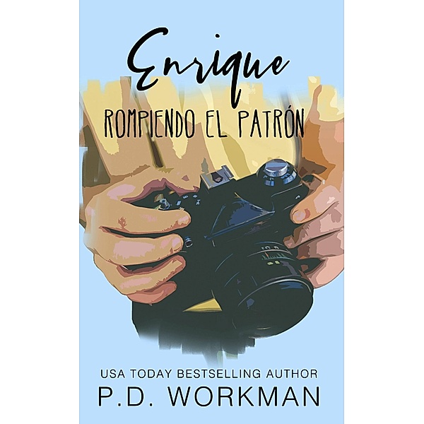 Enrique, Rompiendo el Patrón / Rompiendo el Patrón, P. D. Workman