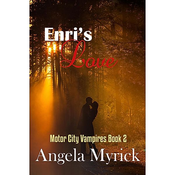 Enri's Love (Motor City Vampires, #2), Angela Myrick