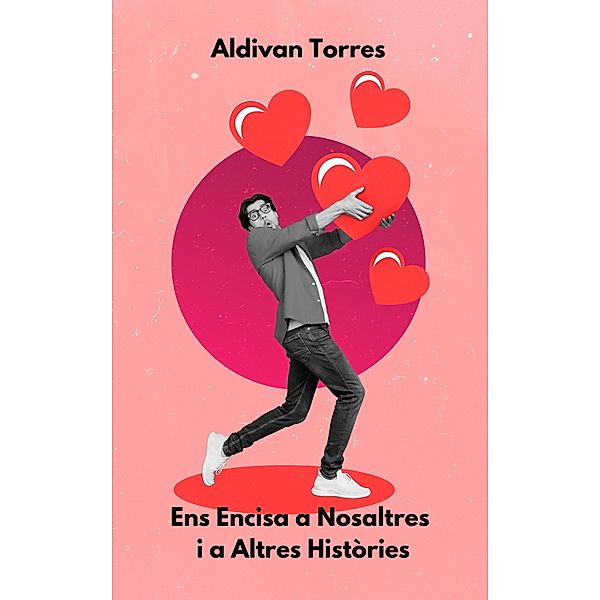 Ens Encisa a Nosaltres i a Altres Històries, Aldivan Torres