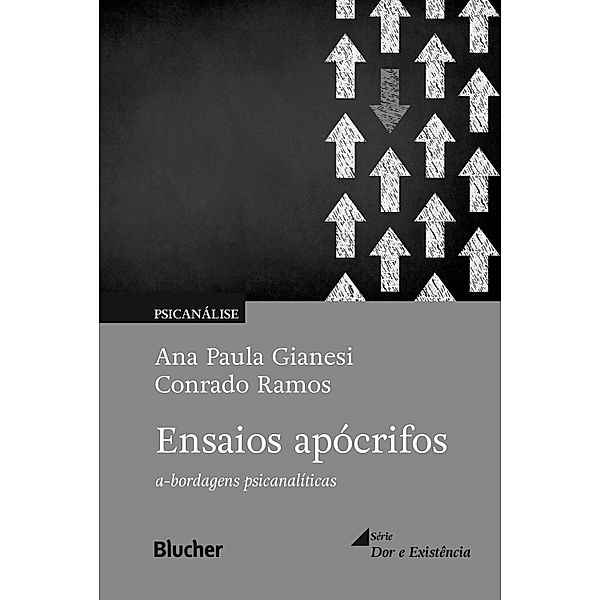 Ensaios apócrifos / Série Dor e Existência, Ana Paula Gianesi, Conrado Ramos