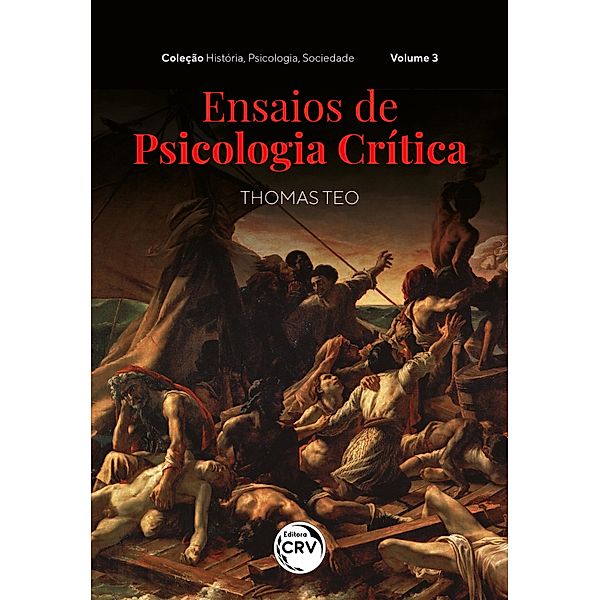ENSAIOS DE PSICOLOGIA CRÍTICA, Thomas Teo, Gisele Toassa