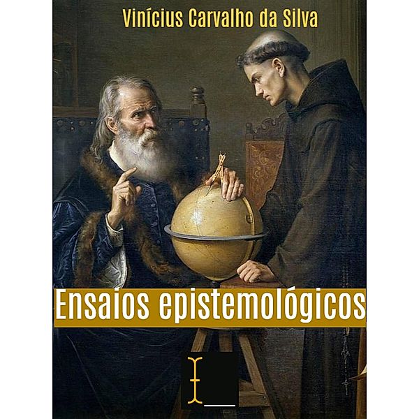 Ensaios epistemológicos, Vinícius Carvalho da Silva