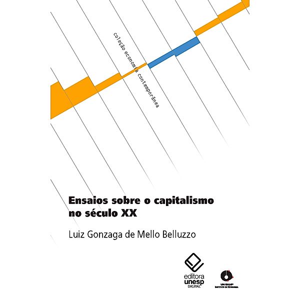 Ensaios sobre o capitalismo no século XX, Luiz Gonzaga de Mello Belluzzo