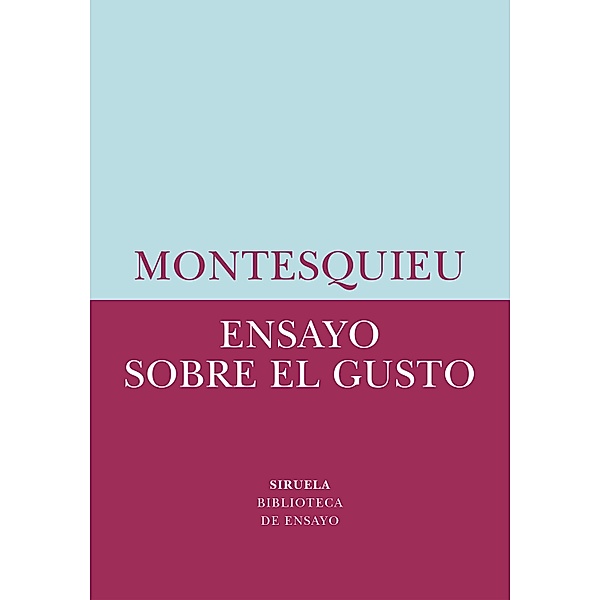 Ensayo sobre el gusto / Biblioteca de Ensayo / Serie menor Bd.86, Montesquieu