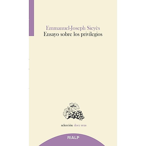 Ensayo sobre los privilegios / Doce uvas Bd.42, Emmanuel-Joseph Sieyès