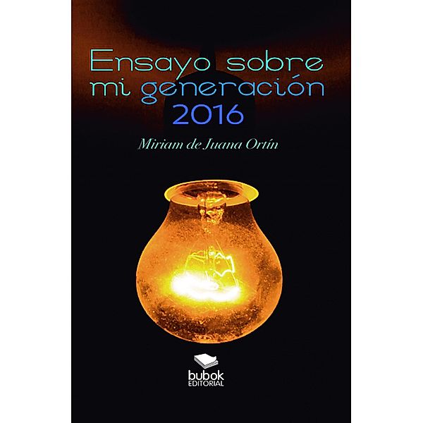 Ensayo sobre mi generación, Miriam de Juana Ortín
