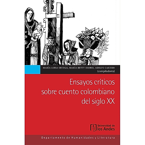 Ensayos críticos sobre cuento colombiano del siglo xx, María Luisa Ortega, Betty Osorio, Adolfo Caicedo